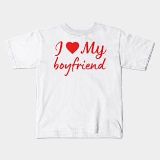 i love my boyfriend love quote Kids T-Shirt